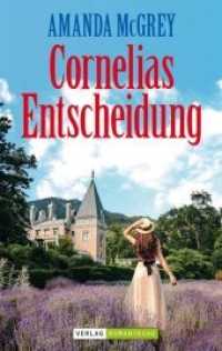 Cornelias Entscheidung （2019. 280 S. 188 x 124 mm）