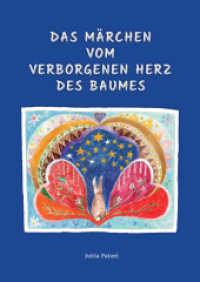 Das M&auml;rchen vom verborgenen Herz des Baumes : Nach Motiven eines afrikanischen M&auml;rchens （&uuml;berarb. Aufl. 2021. 48 S. 24 cm）
