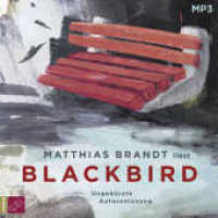 Blackbird, 1 Audio-CD, 1 MP3 : Roman. 420 Min.. Lesung.Ungekürzte Ausgabe （1. Auflage, Ungekürzte Ausgabe. 2019. 126.00 x 139.00 mm）