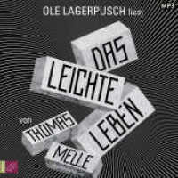 Das leichte Leben, 1 Audio-CD, 1 MP3 : Roman. 480 Min.. Lesung.Ungekürzte Ausgabe （1. Auflage, Ungekürzte Ausgabe. 2023. 125.00 x 140.00 mm）