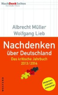 Nachdenken über Deutschland : Das kritische Jahrbuch 2013/2014. Mitden