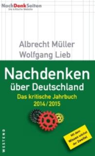 Nachdenken über Deutschland : Das kritische Jahrbuch 2014 / 2015 (NachDenkSeiten) （2. Aufl. 2016. 224 S. 20.5 cm）