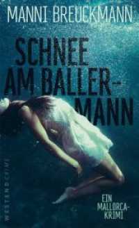 Schnee am Ballermann : Ein Mallorca-Krimi (WestendCrime) （2015. 238 S. 205 mm）