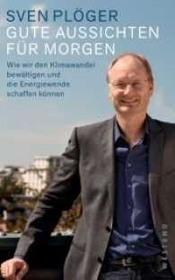 Gute Aussichten für morgen : Wie wir den Klimawandel bewältigen und die Energiewende schaffen können