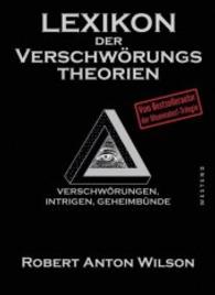 Lexikon der Verschwörungstheorien : Verschwörungen, Intrigen, Geheimbünde （2016. 304 S. 21.5 cm）