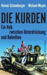 Die Kurden : Ein Volk zwischen Unterdrückung und Rebellion （2018. 240 S. 13.5 x 21.5 cm）