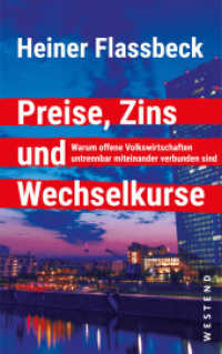 Preise, Zins und Wechselkurse : Warum offene Volkswirtschaften untrennbar miteinander verbunden sind （2019. 200 S. 21.50 cm）