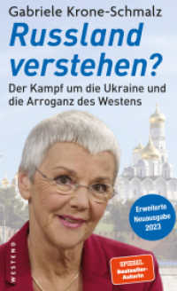 Russland verstehen? : Der Kampf um die Ukraine und die Arroganz des Westens （2023. 220 S. 205 mm）