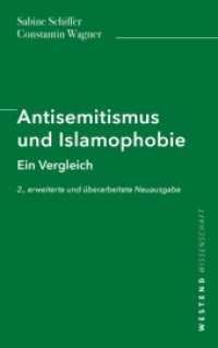 Antisemitismus und Islamophobie : Ein Vergleich （2., überarb. Aufl., erw. Aufl. 2021. 420 S. 21.5 cm）