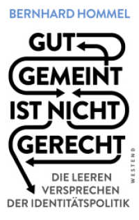 Gut gemeint ist nicht gerecht : Die leeren Versprechen der Identitätspolitik （2023. 224 S. 215 mm）