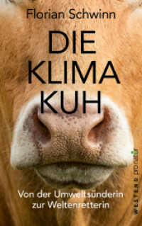 Die Klima-Kuh : Von der Umwelts&uuml;nderin zur Weltenretterin (WESTEND pro natur) （2024. 256 S. 215 mm）