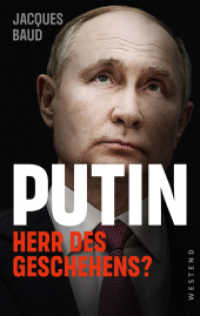 Putin : Herr des Geschehens? （2023. 320 S. 215 mm）