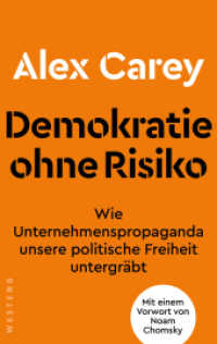 Demokratie ohne Risiko : Wie Unternehmenspropaganda unsere politische Freiheit untergräbt. Mit einem Vorwort von Noam Chomsky （2025. 320 S. 215 mm）