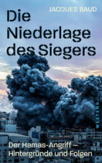 Die Niederlage des Siegers : Der Hamas-Angriff - Hintergründe und Folgen （2024. 488 S. 215 mm）