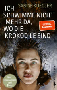 Ich schwimme nicht mehr da, wo die Krokodile sind : Sonderausgabe mit Fotos （2024. 320 S. 215 mm）