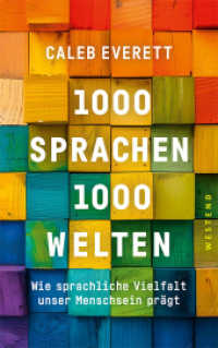 1000 Sprachen - 1000 Welten : Wie sprachliche Vielfalt unser Menschsein prägt （2025. 320 S. 215 mm）