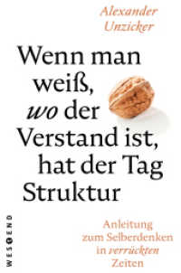 Wenn man wei&szlig;, wo der Verstand ist, hat der  Tag Struktur : Anleitung zum Selberdenken in verr&uuml;ckten Zeiten （2022. 256 S. 187 mm）