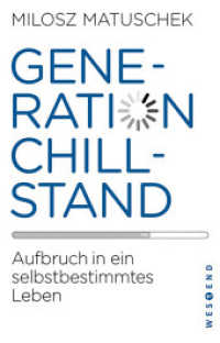 Generation Chillstand : Aufbruch in ein selbstbestimmtes Leben
