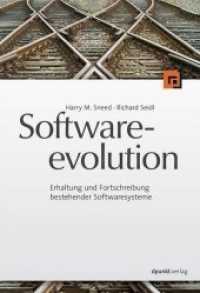 Softwareevolution : Erhaltung und Fortschreibung bestehender Softwaresysteme （2013. XVIII, 284 S. 24 cm）