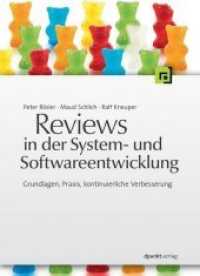 Reviews in der System- und Softwareentwicklung : Grundlagen， Praxis， kontinuierliche Verbesserung