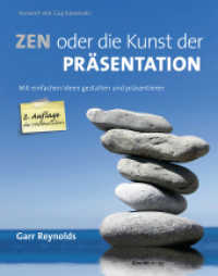 Zen oder die Kunst der Präsentation : Mit einfachen Ideen gestalten und präsentieren