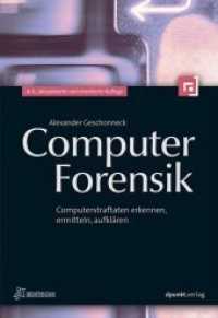 Computer-Forensik : Computerstraftaten erkennen, ermitteln, aufklären (iX Edition) （6. Aufl. 2014. VIII, 380 S. 24 cm）
