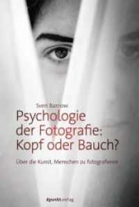 Psychologie der Fotografie: Kopf oder Bauch? : Über die Kunst, Menschen zu fotografieren （2015. VIII, 136 S. Duoton-Druck. 240 mm）