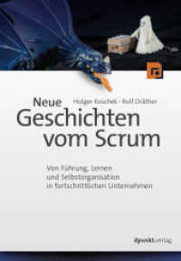 Neue Geschichten vom Scrum : Von Führung, Lernen und Selbstorganisation in fortschrittlichen Unternehmen （2018. 8, 456 S. komplett in Farbe. 224 mm）