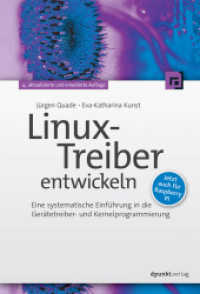 Linux-Treiber entwickeln : Eine systematische Einführung in die Gerätetreiber- und Kernelprogrammierung. Jetzt auch für Raspberry Pi