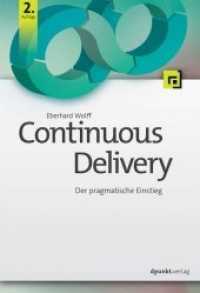 Continuous Delivery : Der pragmatische Einstieg （2. Aufl. 2016. XL, 272 S. m. Abb. 24 cm）