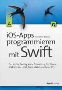 iOS-Apps programmieren mit Swift : Der leichte Einstieg in die Entwicklung für iPhone, iPad und Co. - inkl. Apple Watch und Apple TV （2. Aufl. 2016. XVIII, 468 S. m. Abb. 24 cm）