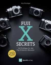 Fuji-X-Secrets : 142 Profitipps für alle Fuji-X-Kamera-Benutzer. Inklusive X-T3, X-T30 und GFX （2019. XIV, 398 S. komplett in Farbe. 21 cm）