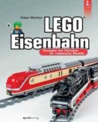 LEGO®-Eisenbahn : Konzepte und Techniken für realistische Modelle （2. Aufl. 2019. XVIII, 302 S. komplett in Farbe. 25 cm）