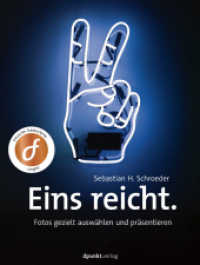 Eins reicht. : Fotos gezielt auswählen und präsentieren （2020. X, 214 S. komplett in Farbe. 24.5 cm）