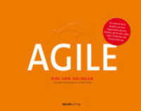 Agile : Ein schönes Buch darüber, wie eine Organisation gesund, flexibel und fit wird, voller Tipps, Fallstricke und Praxiserfahrung （2020. X, 206 S. komplett in Farbe. 19.1 x 24.2 cm）
