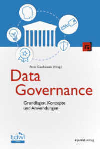 Data Governance : Grundlagen, Konzepte und Anwendungen (Edition TDWI) （2020. XVIII, 234 S. 24 cm）