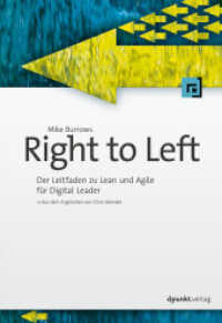 Right to Left : Der Leitfaden zu Lean und Agile für Digital Leader （2020. XXIV, 172 S. komplett in Farbe. 240 mm）