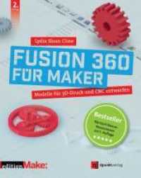 Fusion 360 für Maker : Modelle für 3D-Druck und CNC entwerfen (edition Make:) （2. Aufl. 2022. XXVI, 356 S. komplett in Farbe. 250 mm）