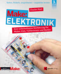Make: Elektronik : Eine unterhaltsame Einführung für Maker, Kids, Tüftlerinnen und Bastler （3. Aufl. 2022. XIV, 352 S. komplett in Farbe, Broschur. 245 mm）