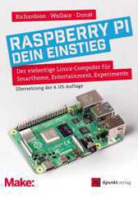 Raspberry Pi - dein Einstieg : Der vielseitige Linux-Computer für Smarthome, Entertainment, Experimente (edition Make:) （Übersetzung der 4. US-Auflage. 2022. X, 226 S. komplett in Farbe.）
