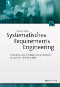 Systematisches Requirements Engineering : Anforderungen ermitteln, dokumentieren, analysieren und verwalten （7., überarb. Aufl. 2022. XVI, 462 S. 240 mm）