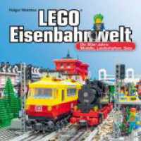 LEGO®-Eisenbahnwelt : Die 80er-Jahre: Modelle, Landschaften, Sets （2022. X, 254 S. komplett in Farbe. 230 mm）
