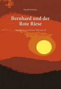Bernhard und der Rote Riese : Geschichten von Heimat, Welt und All （2019. 92 S. 21.5 cm）
