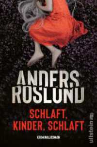 Schlaft, Kinder, schlaft : Kriminalroman | Unerbittlich spannender Thriller, sorgt garantiert für schlaflose Nächte | Beste schwedische Spannung (Ewert Grens 2) （Auflage. 2022. 480 S. 205.00 mm）