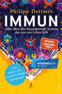 Immun : Alles über das faszinierende System, das uns am Leben hält | Der Nr.1 Bestseller über das Immunsystem vom Macher des beliebten YouTube-Kanals "kurzgesagt" （5. Aufl. 2021. 432 S. 205.00 mm）
