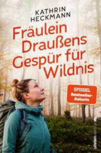Fräulein Draußens Gespür für Wildnis : Wilde Natur entdecken mit der beliebten Outdoor-Bloggerin （Auflage. 2023. 288 S. 205.00 mm）