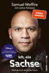 Ich, ein Sachse : Mein deutsch-deutsches Leben | Die unglaubliche, aber wahre Geschichte aus der Serie "Sam - Ein Sachse" （Auflage. 2023. 400 S. 19 Abb. 205.00 mm）