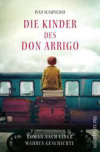 Die Kinder des Don Arrigo : Roman nach einer wahren Geschichte | Eine berührende Geschichte über eine unglaubliche Flucht, basierend auf wahren Begebenheiten （Auflage. 2023. 208 S. 205.00 mm）