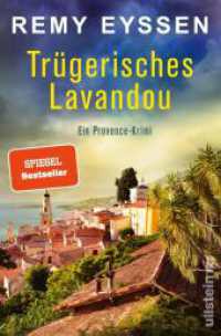 Tr&uuml;gerisches Lavandou : Ein Provence-Krimi | Die Bestseller-Reihe aus S&uuml;dfrankreich | Der spannende Urlaubskrimi f&uuml;r Fans der Provence (Ein-Leon-Ritter-Krimi) （Auflage）