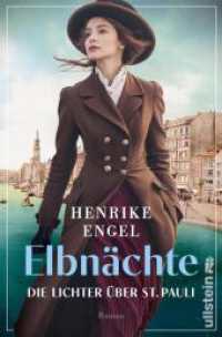 Elbn&auml;chte. Die Lichter &uuml;ber St. Pauli : Roman | Bestseller-Autorin Henrike Engel mit ihrer neuen gro&szlig;en Serie &uuml;ber dunkle Zeiten in Hamburg (Elbn&auml;chte) （Auflage）